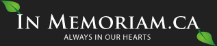 In Memoriam.ca - Always in our hearts